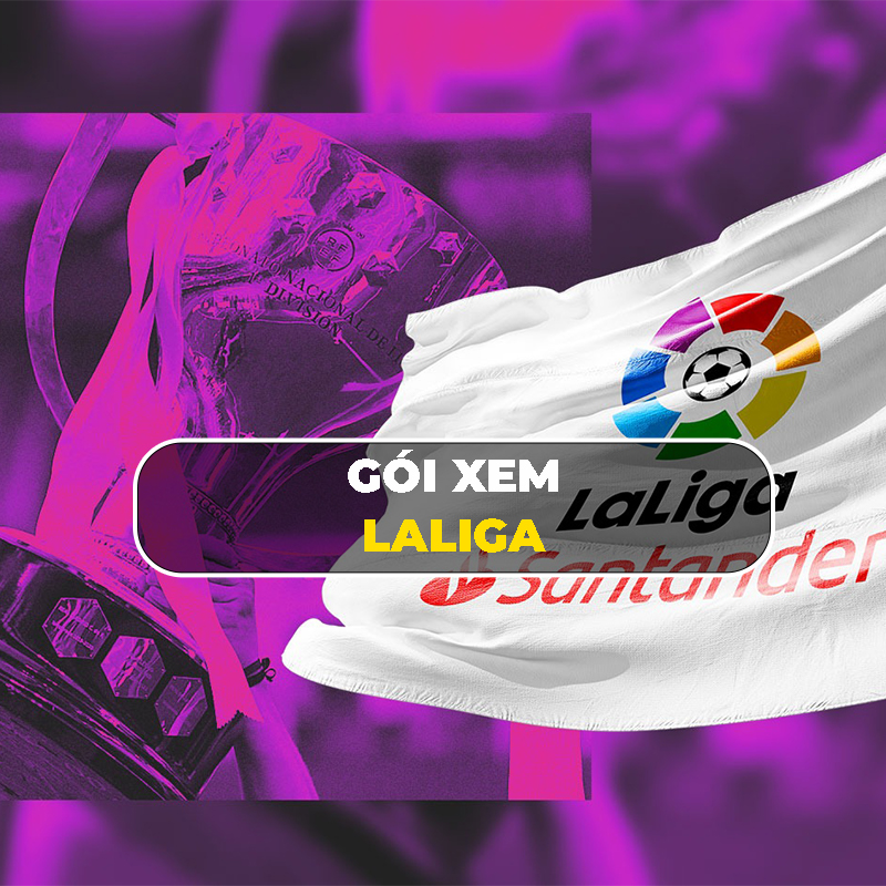 Gía gói cước xem Laliga
